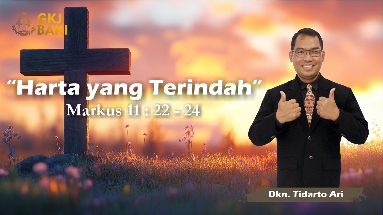 renungan, Harta yang Terindah, Tidarto Ari Wibowo, gereja kristen jawa, gkj, gkj baki, gereja kristen jawa baki, baki, sukoharjo, gkj klasis sukoharjo, klasis sukoharjo, klasis, sinode gkj, sinode 